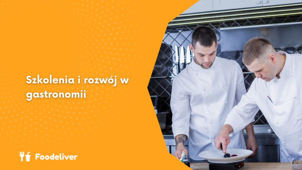 Szkolenia i rozwój w gastronomii